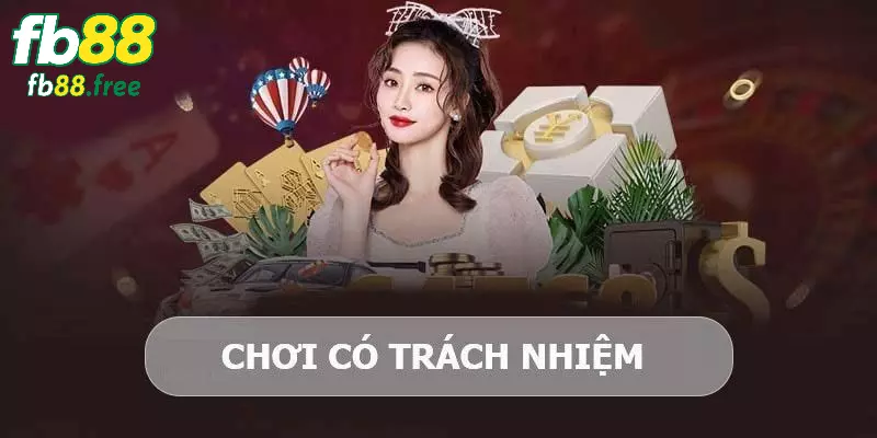 Các tiêu chí nền tảng về chơi có trách nhiệm được FB88 áp dụng